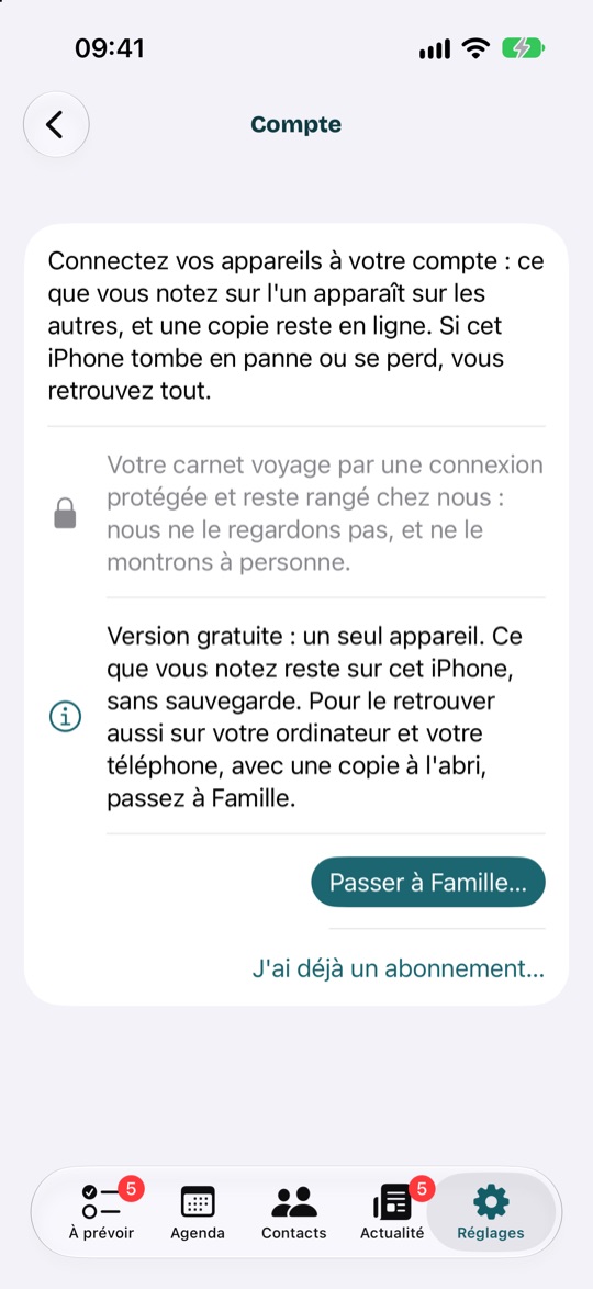 Réglages, Compte, avec la version gratuite : passer à Famille, ou j'ai déjà un abonnement
