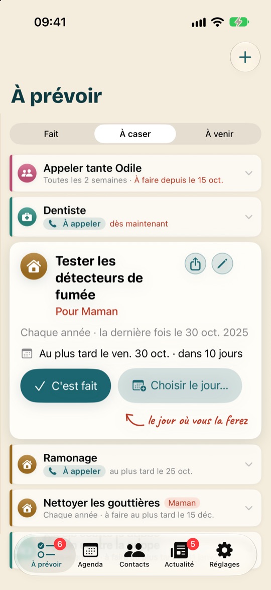 L'onglet À prévoir, sur la liste À caser : les choses dont c'est le moment, l'une dépliée avec ses boutons C'est fait et Choisir le jour